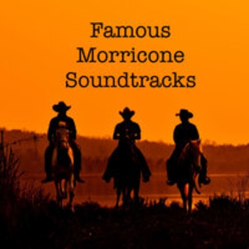 Ennio Morricone - Famous Morricone Soundtracks