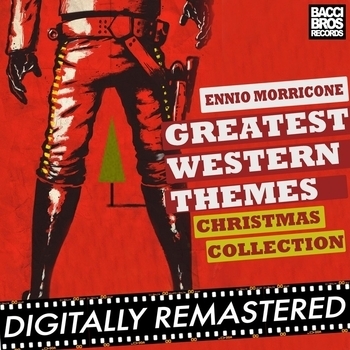 Ennio Morricone - Greatest Western Themes Christmas Collection