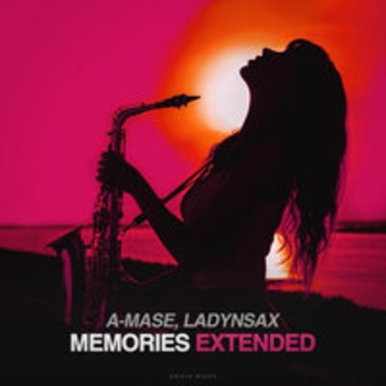 Ladynsax feat A-Mase - Memories Extended