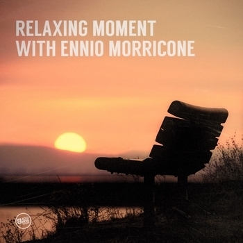 Ennio Morricone - Relaxing Moment with Ennio Morricone
