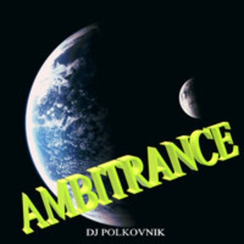 Dj Polkovnik - Ambitrance