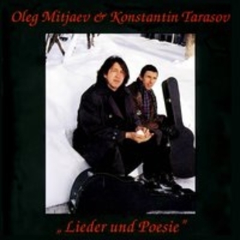 Олег Митяев и Константин Тарасов - Lieder und Poesie
