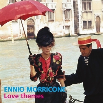 Ennio Morricone - Ennio Morricone Love Themes