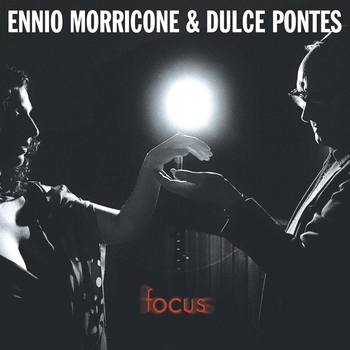 Ennio Morricone feat Dulce Pontes - Focus