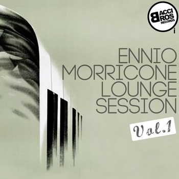 Ennio Morricone - Ennio Morricone Lounge Session, Vol. 1