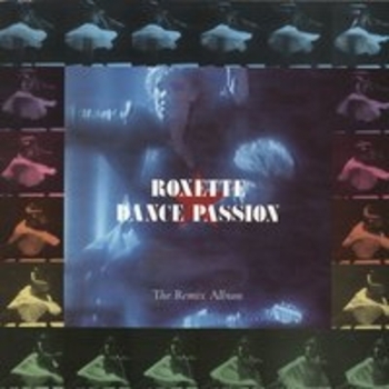 Roxette - Dance Passion - The Remix Album