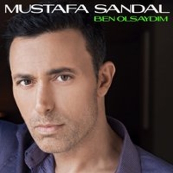 Mustafa Sandal - Ben Olsaydim