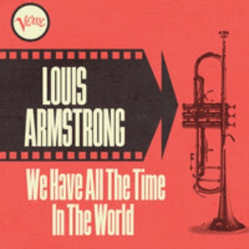 Louis Armstrong - We Have All the Time in the World