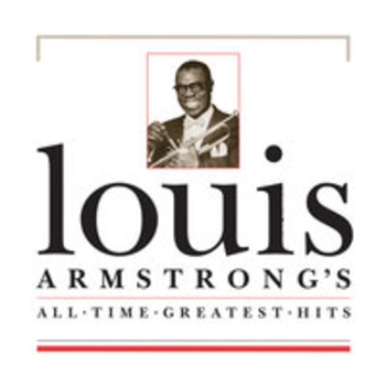 Louis Armstrong - All Time Greatest Hits