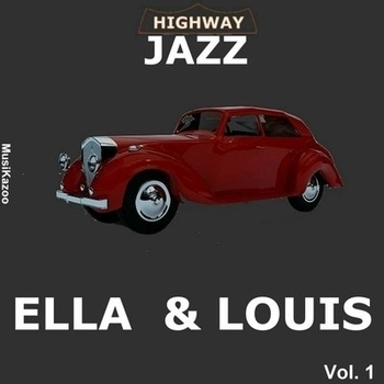 Louis Armstrong feat Ella Fitzgerald - Highway Jazz - Ella and Louis (Vol. 1)