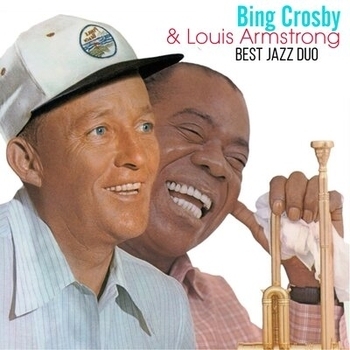 Louis Armstrong feat Bing Crosby - Best Jazz Duo
