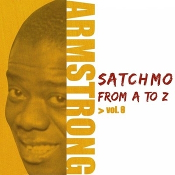 Louis Armstrong - Satchmo from A to Z (Vol. 8)