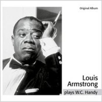 Louis Armstrong - Louis Armstrong Plays W. C. Handy