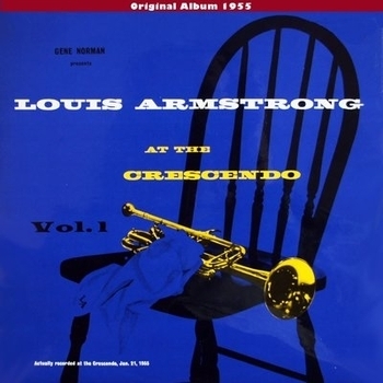 Louis Armstrong - Louis Armstrong At The Cresendo, Vol. 1