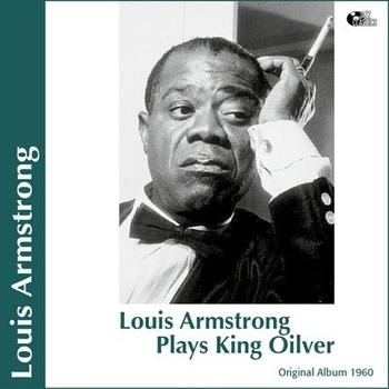 Louis Armstrong - Satchmo Plays King Oliver