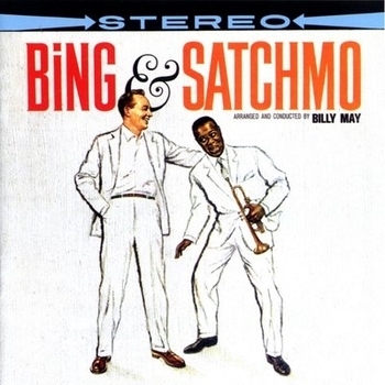 Louis Armstrong feat Bing Crosby - Bing and Satchmo