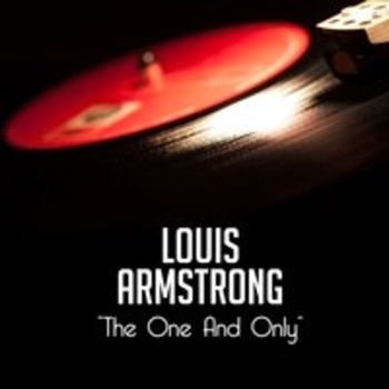 Louis Armstrong - The One And Only