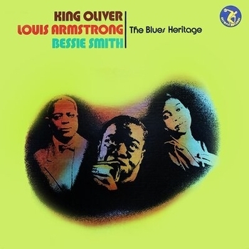 Louis Armstrong feat King Oliver, Bessie Smith - The Blues Heritage