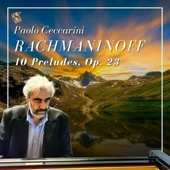 Paolo Ceccarini, Сергей Васильевич Рахманинов - Rachmaninoff: 10 Preludes, Op. 23