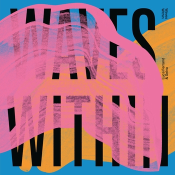 Luca Ferrand, Selva - Waves Within EP