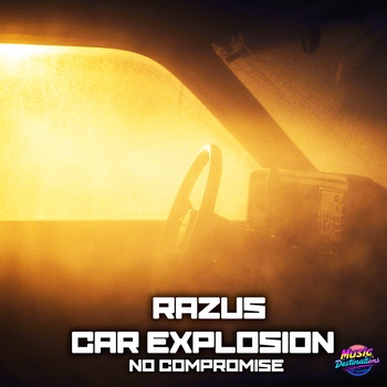 Razus, Car Explosion - No Compromise 2025