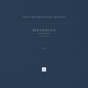 Ludwig van Beethoven, Soni Ventorum Wind Quintet - Wind Octet in E-Flat Major, Op. 103