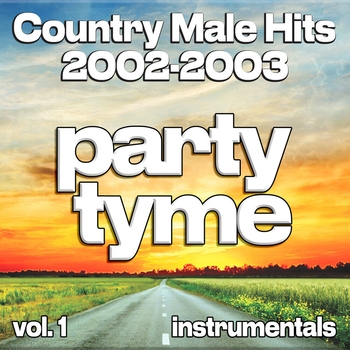 Party Tyme - Country Male Hits 2002-2003, Vol. 1