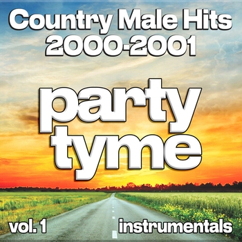 Party Tyme - Country Male Hits 2000-2001, Vol. 1