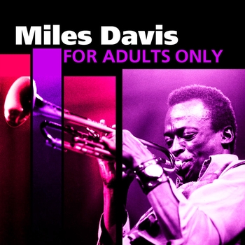Miles Davis - Miles Davis - For Adults Only