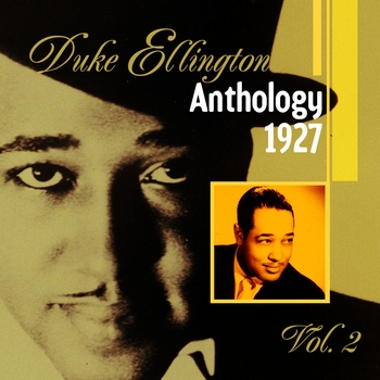 Duke Ellington - The Duke Ellington Anthology Vol. 2: 1927