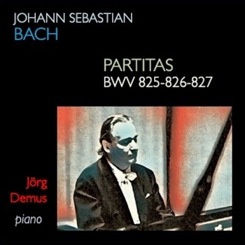 Jörg Demus, Johann Sebastian Bach - Johann Sebastian Bach · Partitas 825-826-827