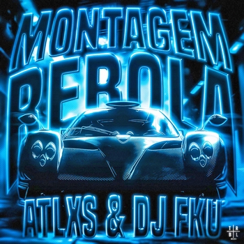 ATLXS, DJ FKU - MONTAGEM REBOLA
