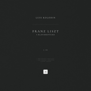 Ференц Лист, Luis Kolodin - 5 Klavierstücke, S. 192