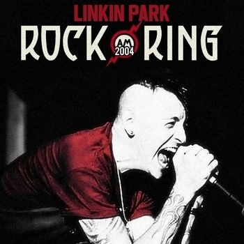 Linkin Park - Rock Am Ring 2004