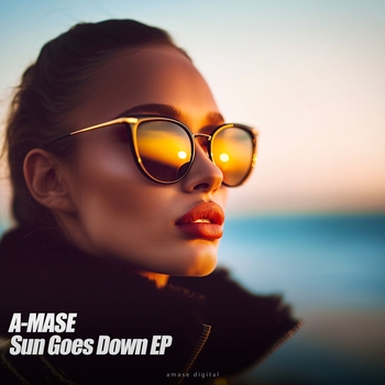 A-Mase - Sun Goes Down 2.0