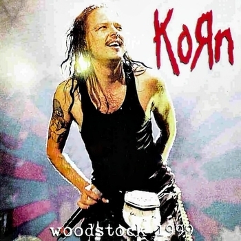 Korn - Woodstock 1999