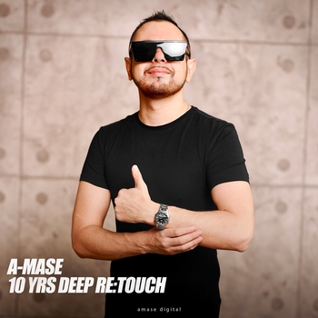 A-Mase - 10Yrs Deep Re:Touch