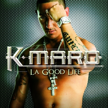 K-Maro - La Good Life
