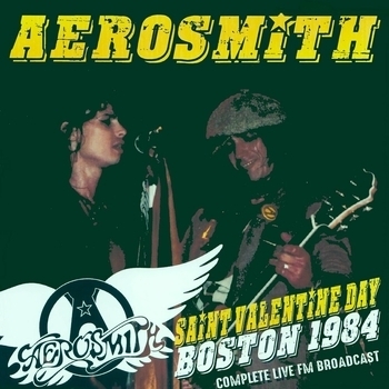 Aerosmith - Saint Valentine Day, Boston 1984