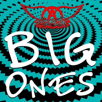 Aerosmith - Big Ones
