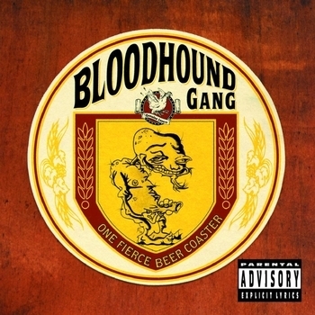 Bloodhound Gang - One Fierce Beer Coaster