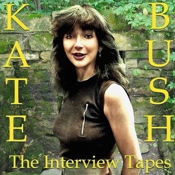 Kate Bush - The Interview Tapes