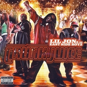 Lil Jon & The East Side Boyz - Crunk Juice