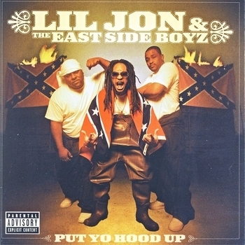 Lil Jon & The East Side Boyz - Put Yo Hood Up