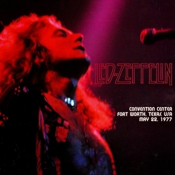 Led Zeppelin - Fort Worth 1977