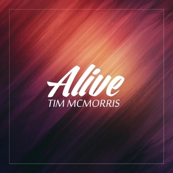 Tim McMorris - Alive