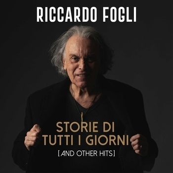 Riccardo Fogli - Storie di tutti I giorni [And Other Hits]