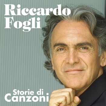 Riccardo Fogli - Storie di canzoni