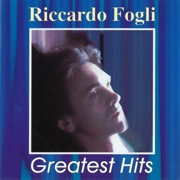Riccardo Fogli - Greatest Hits