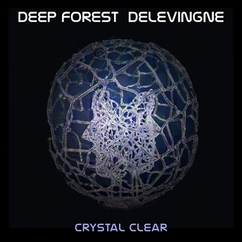 Deep Forest, Olivier Delevingne - Deep Forest Delevingne Crystal Clear